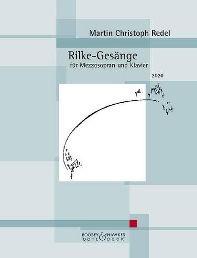 Rilke-Gesänge: op. 99. Mezzo-Sopran und Klavier. Mezzosopran.