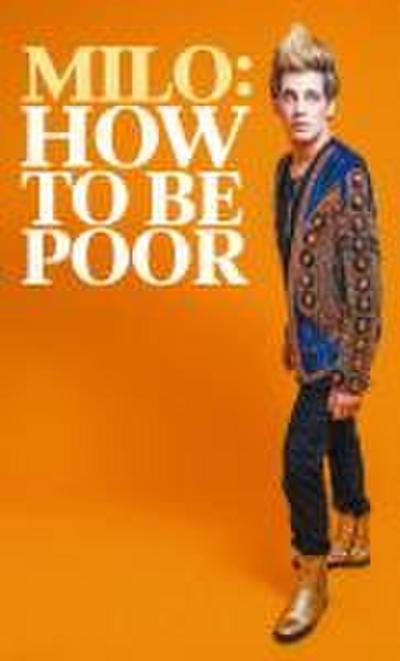 How to Be Poor