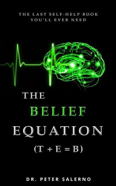 Salerno, P: Belief Equation (T + E = B)