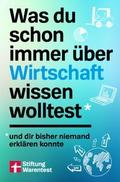 Was du schon immer über Wirtschaft wissen wolltest