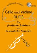 Cello und Violine, Duos für festliche Anlässe und besinnliche Stunden