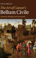 The Art of Caesar’s Bellum Civile