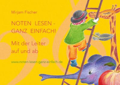 Noten lesen - ganz einfach! Mit der Leiter auf und ab