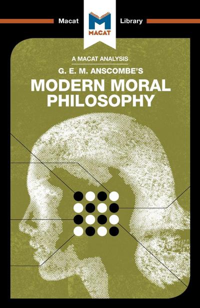 An Analysis of G.E.M. Anscombe’s Modern Moral Philosophy