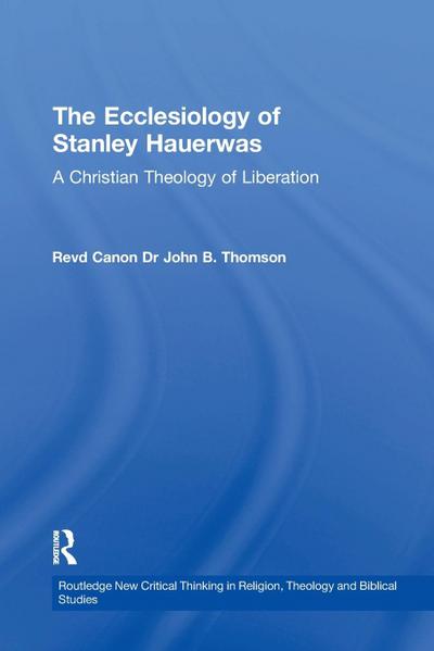 The Ecclesiology of Stanley Hauerwas