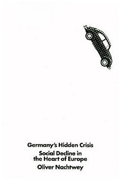 Germany’s Hidden Crisis