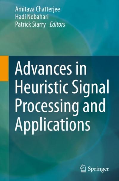 Advances in Heuristic Signal Processing and Applications