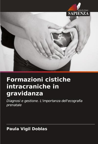 Formazioni cistiche intracraniche in gravidanza