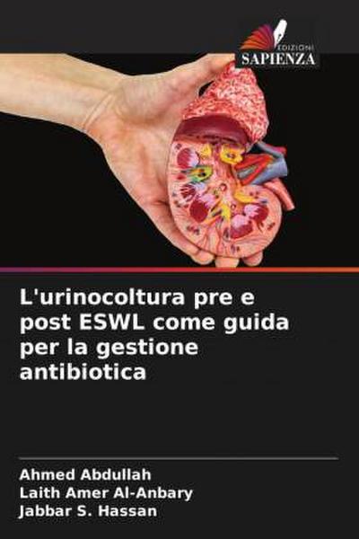 L’urinocoltura pre e post ESWL come guida per la gestione antibiotica