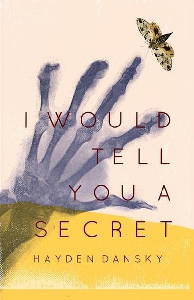 I Would Tell You a Secret