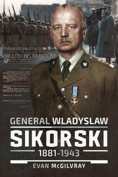 General Wladyslaw Sikorski, 1881-1943