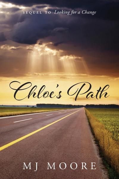 Chloe’s Path - Sequel to Looking for a Change