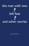 The Man With Two Left Feet and Other Stories