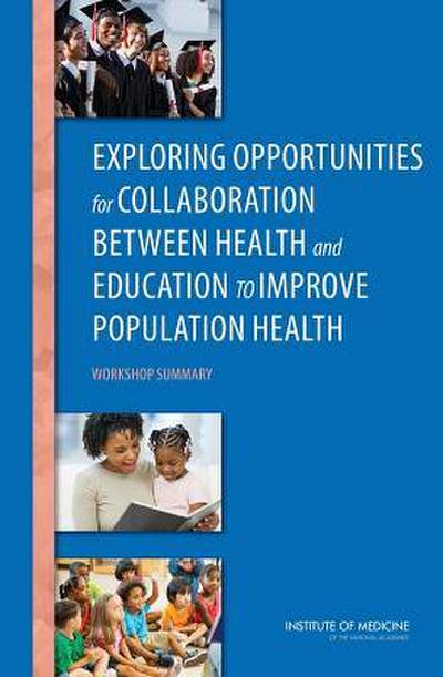 Exploring Opportunities for Collaboration Between Health and Education to Improve Population Health