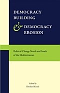 Democracy Building and Democracy Erosion