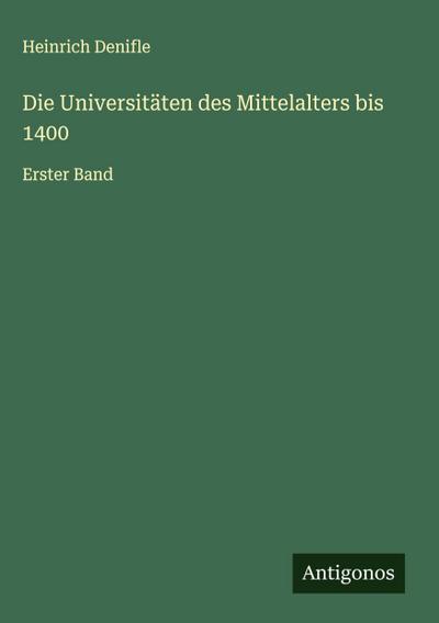Die Universitäten des Mittelalters bis 1400