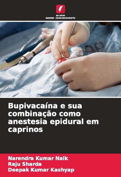 Bupivacaína e sua combinação como anestesia epidural em caprinos