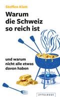 Warum die Schweiz so reich ist