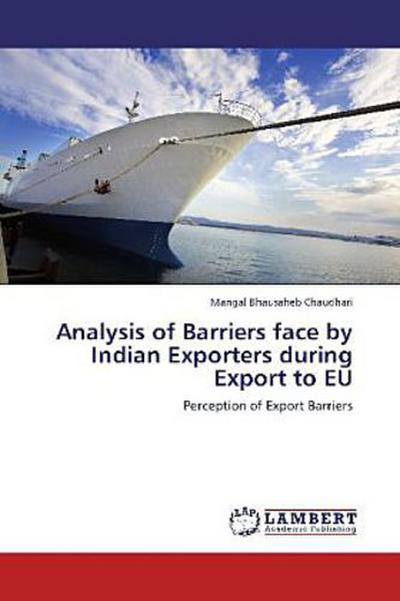 Analysis of Barriers face by Indian Exporters during Export to EU