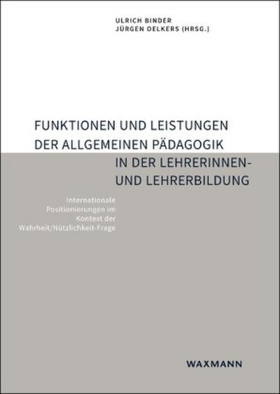 Funktionen und Leistungen der Allgemeinen Pädagogik in der Lehrerinnen- und Lehrerbildung