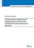Abstractions for Performance Programming on Multi-Core Architectures with Hierarchical Memory