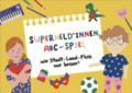 Superheld-innen ABC-Spiel