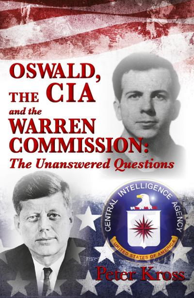 OSWALD, THE CIA AND THE WARREN COMMISSION