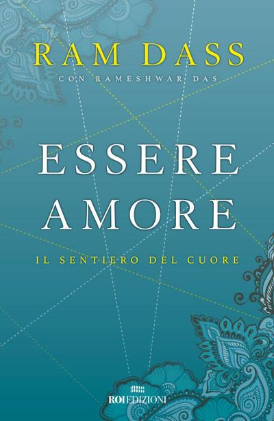 Essere amore. Il sentiero del cuore