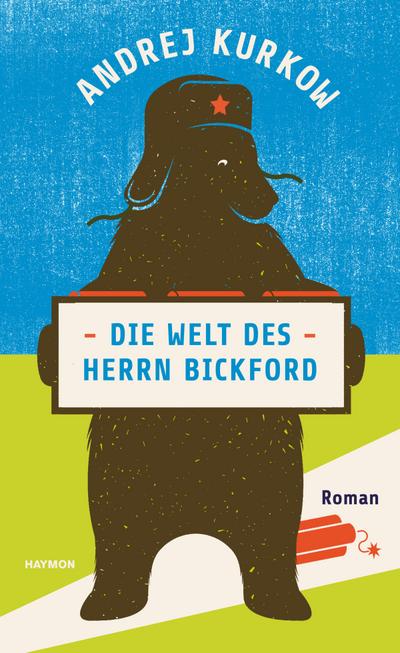 Kurkow, A: Welt des Herrn Bickford