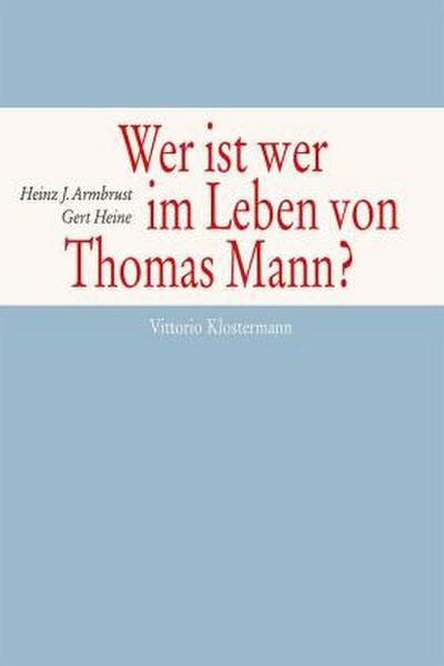 Wer ist wer im Leben von Thomas Mann?