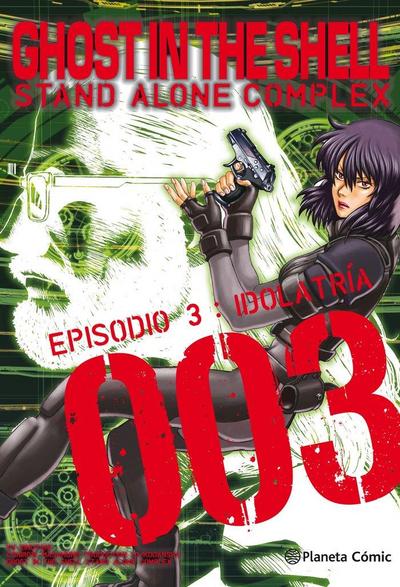 Ghost in the Shell Stand Alone Complex 3 : Idolatría