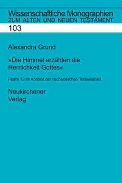 Die Himmel erzählen die Herrlichkeit Gottes