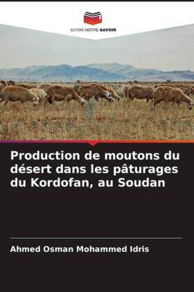 Production de moutons du désert dans les pâturages du Kordofan, au Soudan