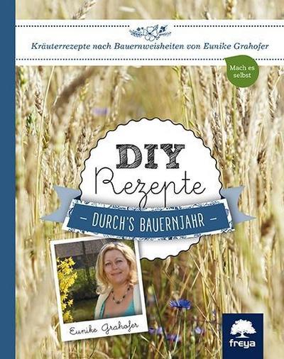 DIY Rezepte durch’s Bauernjahr