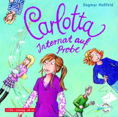 Carlotta - Internat auf Probe, 2 Audio-CDs