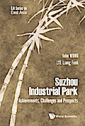 SUZHOU INDUSTRIAL PARK: ACHIEVEMENTS, CHALLENGES & PROSPECTS