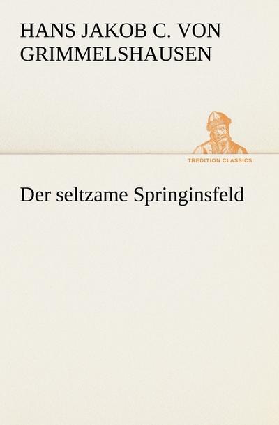 Der seltzame Springinsfeld