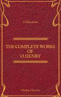 The Complete Works of O. Henry: Short Stories, Poems and Letters (Olymp Classics)
