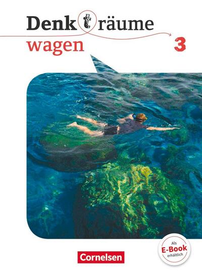 Denk(t)räume wagen - Allgemeine Ausgabe 3 - Schülerbuch