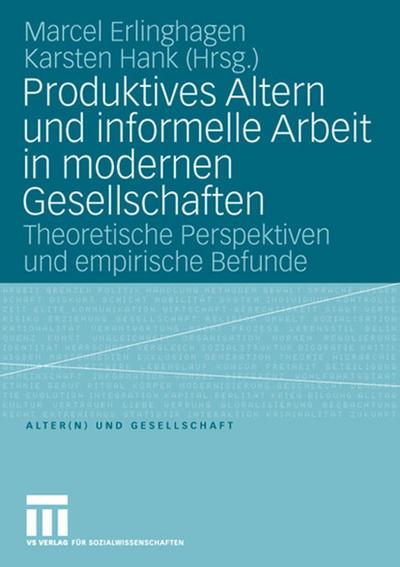 Produktives Altern und informelle Arbeit in modernen Gesellschaften