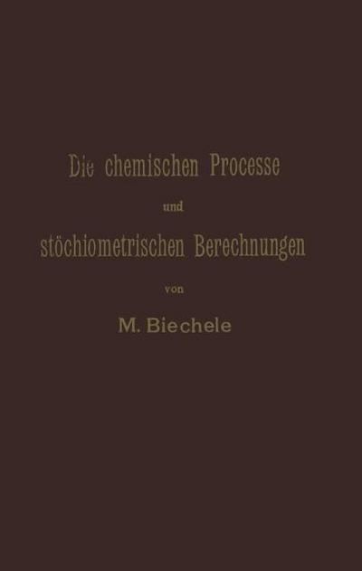 Die chemischen Processe und stöchiometrischen Berechnungen bei den Prüfungen und Wertbestimmungen der im Arzneibuche für das Deutsche Reich (vierte Ausgabe) aufgenommenen Arzneimittel