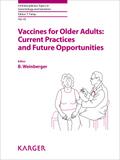 Vaccines for Older Adults: Current Practices and Future Opportunities