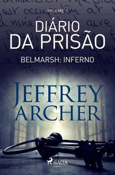 Diário da prisão, Volume 1 - Belmarsh: Inferno - Jeffrey Archer