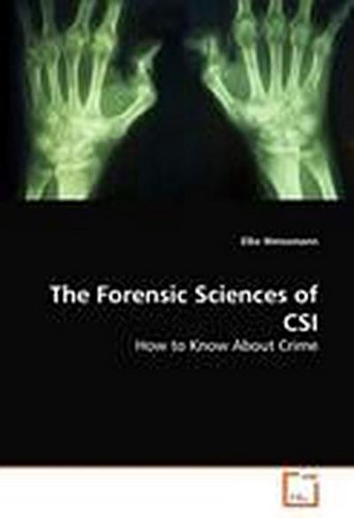 The Forensic Sciences of CSI