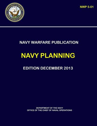 Navy Warfare Publication - Navy Planning (NWP 5-01)