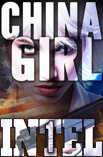 China Girl (INTEL 1, #6)