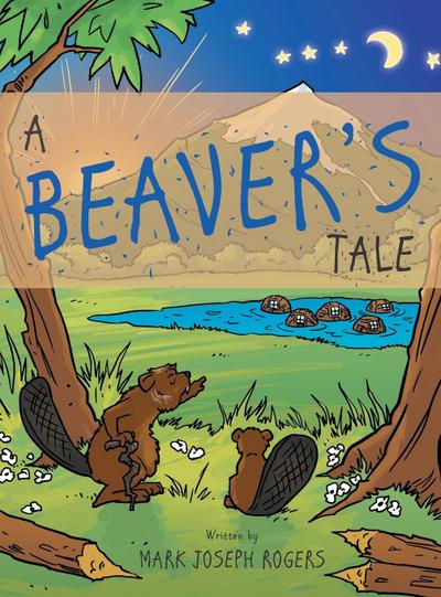 A Beaver’s Tale