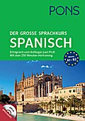 PONS Der große Sprachkurs Spanisch: Erfolgreich vom Anfänger zum Profi! Großes Lernbuch mit 352 Seiten plus Audio CD mit über 250 min. Hörtraining.: ... mit über 250 Minuten Hörtraining auf MP3-CD