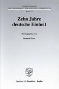 Zehn Jahre deutsche Einheit