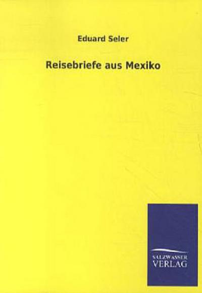 Reisebriefe aus Mexiko